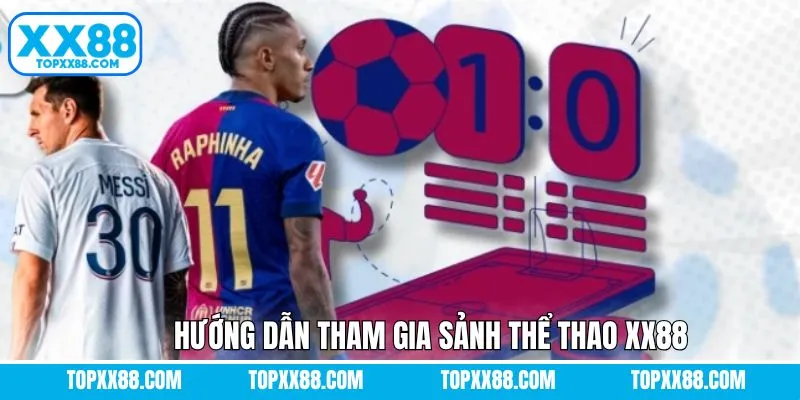 Các bước tham gia sảnh thể thao XX88 một cách đơn giản